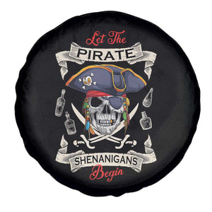 Skull Pirate Let The Pirate Shenanigans Begin Spare Tire Cover Halloween Crossbones Freebooter TS10 Print Your Wear