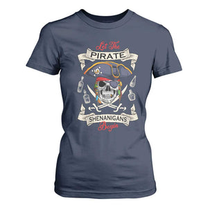 Skull Pirate Let The Pirate Shenanigans Begin T Shirt For Women Halloween Crossbones Freebooter TS10 Navy Print Your Wear