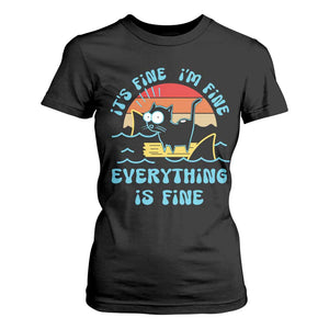 It's Fine I'm Fine Everything Is Fine Funny Cat T Shirt For Women Christmas Gift TS10 Black Print Your Wear
