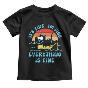 It's Fine I'm Fine Everything Is Fine Funny Cat Toddler T Shirt Christmas Gift TS10 Black Print Your Wear