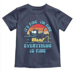 It's Fine I'm Fine Everything Is Fine Funny Cat Toddler T Shirt Christmas Gift TS10 Navy Print Your Wear