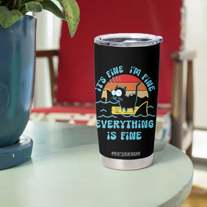 It's Fine I'm Fine Everything Is Fine Funny Cat Tumbler Cup Christmas Gift TS10 Print Your Wear