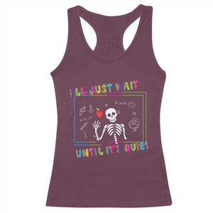 Funny Teacher Racerback Tank Top I'll Just Wait Until It's Quiet Leopard Teachers Skeleton TS10 Maroon Print Your Wear