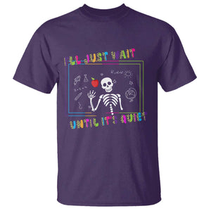 Funny Teacher T Shirt I'll Just Wait Until It's Quiet Leopard Teachers Skeleton TS10 Purple Print Your Wear