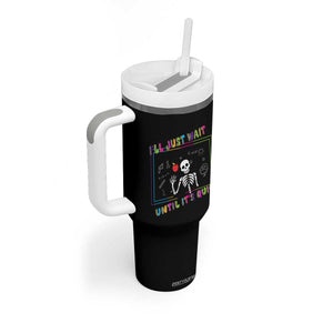 Funny Teacher Tumbler With Handle I'll Just Wait Until It's Quiet Leopard Teachers Skeleton TS10 Print Your Wear