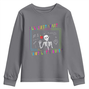 Funny Teacher Youth Sweatshirt I'll Just Wait Until It's Quiet Leopard Teachers Skeleton TS10 Charcoal Print Your Wear