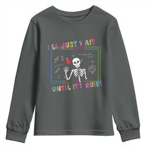 Funny Teacher Youth Sweatshirt I'll Just Wait Until It's Quiet Leopard Teachers Skeleton TS10 Dark Heather Print Your Wear