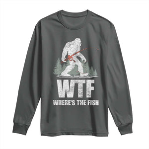 WTF Where's The Fish Long Sleeve Shirt Funny Fishing Gifts Bigfoot Sasquatch TS10 Dark Heather Print Your Wear