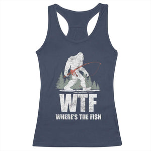 WTF Where's The Fish Racerback Tank Top Funny Fishing Gifts Bigfoot Sasquatch TS10 Navy Print Your Wear