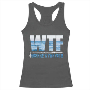 WTF Where's The Fish Racerback Tank Top Funny Fishing Gifts Fathers Day TS10 Dark Heather Print Your Wear