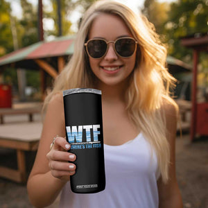 WTF Where's The Fish Skinny Tumbler Funny Fishing Gifts Fathers Day TS10 Print Your Wear
