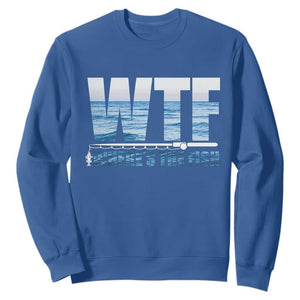 WTF Where's The Fish Sweatshirt Funny Fishing Gifts Fathers Day TS10 Royal Blue Print Your Wear