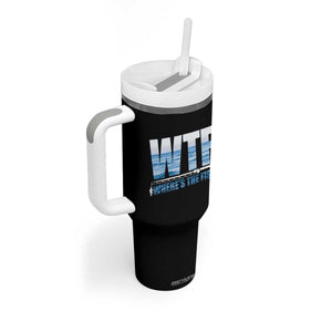 WTF Where's The Fish Tumbler With Handle Funny Fishing Gifts Fathers Day TS10 Print Your Wear