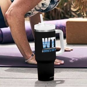 WTF Where's The Fish Tumbler With Handle Funny Fishing Gifts Fathers Day TS10 Print Your Wear