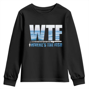 WTF Where's The Fish Youth Sweatshirt Funny Fishing Gifts Fathers Day TS10 Black Print Your Wear