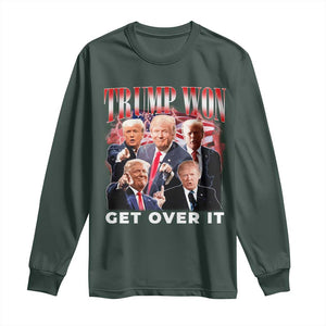 Trump Won 2024 Long Sleeve Shirt Get Over It 45 47 President TS10 Dark Forest Green Print Your Wear