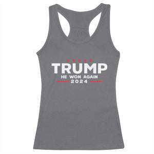 Donald Trump 2024 Racerback Tank Top He Won Again TS10 Charcoal Print Your Wear