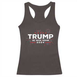 Trump 2024 Racerback Tank Top He Won Again TS10 Dark Chocolate Print Your Wear