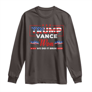 Trump Vance Long Sleeve Shirt Outlaw Hillbilly Won We Did It Bruh 2024 Election TS10 Dark Chocolate Print Your Wear