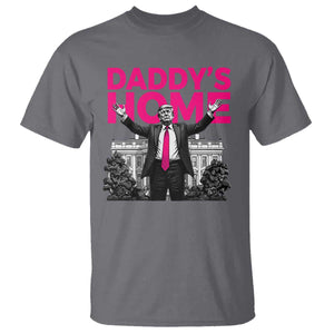 Daddy's Home Trump T Shirt Funny White House Trump Pink 2024 TS10 Charcoal Print Your Wear