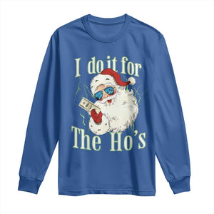 I Do It For The Hos Long Sleeve Shirt Rude Offensive Christmas Santa Face Retro Bootleg TS10 Royal Blue Print Your Wear