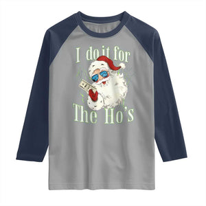 I Do It For The Hos Raglan Shirt Rude Offensive Christmas Santa Face Retro Bootleg TS10 Sport Gray Navy Print Your Wear