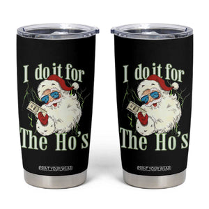 I Do It For The Hos Tumbler Cup Rude Offensive Christmas Santa Face Retro Bootleg TS10 Black Print Your Wear