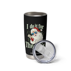 I Do It For The Hos Tumbler Cup Rude Offensive Christmas Santa Face Retro Bootleg TS10 Print Your Wear
