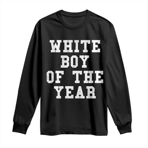 White Boy Of The Year Long Sleeve Shirt Funny Gift For Him TS10 Black Print Your Wear
