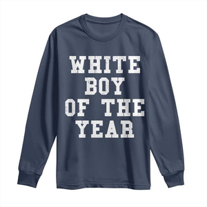 White Boy Of The Year Long Sleeve Shirt Funny Gift For Him TS10 Navy Print Your Wear