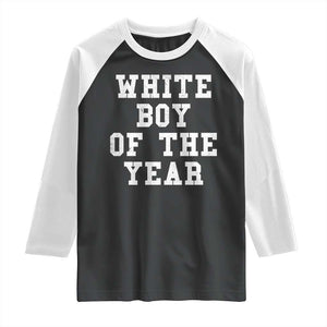 White Boy Of The Year Raglan Shirt Funny Gift For Him TS10 Black White Print Your Wear