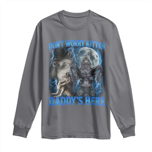 Funny Alpha Wolf Long Sleeve Shirt Don't Worry Kitten Daddy's Here 90s Vintage Bootleg TS10 Charcoal Print Your Wear