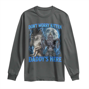 Funny Alpha Wolf Long Sleeve Shirt Don't Worry Kitten Daddy's Here 90s Vintage Bootleg TS10 Dark Heather Print Your Wear