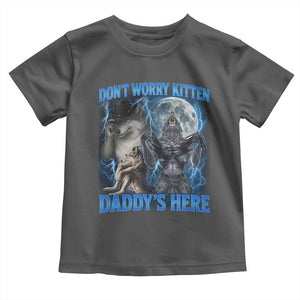 Funny Alpha Wolf Toddler T Shirt Don't Worry Kitten Daddy's Here 90s Vintage Bootleg TS10 Dark Heather Print Your Wear