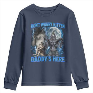 Funny Alpha Wolf Youth Sweatshirt Don't Worry Kitten Daddy's Here 90s Vintage Bootleg TS10 Navy Print Your Wear