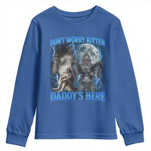 Funny Alpha Wolf Youth Sweatshirt Don't Worry Kitten Daddy's Here 90s Vintage Bootleg TS10 Royal Blue Print Your Wear