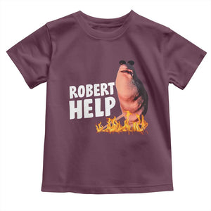 Marcus The Worm Toddler T Shirt Funny Brainrot Meme Robert Help TS10 Maroon Print Your Wear
