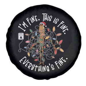 Marcus The Worm Christmas Spare Tire Cover I'm Fine Everything Is Fine School Counselor Mental Health TS10 Print Your Wear