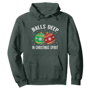 Funny Dirty Christmas Hoodie Rude Adult Humor Balls Deep Into Christmas Spirit TS10 Dark Forest Green Print Your Wear