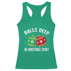 Funny Dirty Christmas Racerback Tank Top Rude Adult Humor Balls Deep Into Christmas Spirit TS10 Irish Green Print Your Wear