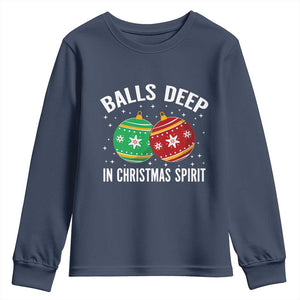 Funny Dirty Christmas Youth Sweatshirt Rude Adult Humor Balls Deep Into Christmas Spirit TS10 Navy Print Your Wear