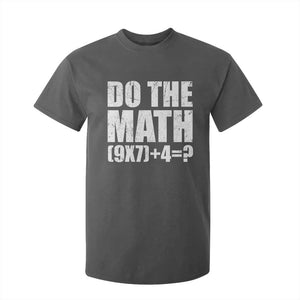 Do The Math 67 Meme T Shirt For Kid Funny Six Seven Meme Brainrot Math Teacher TS10 Dark Heather Print Your Wear