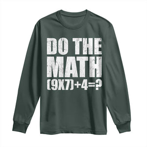 Do The Math 67 Meme Long Sleeve Shirt Funny Six Seven Meme Brainrot Math Teacher TS10 Dark Forest Green Print Your Wear