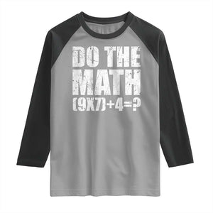 Do The Math 67 Meme Raglan Shirt Funny Six Seven Meme Brainrot Math Teacher TS10 Sport Gray Black Print Your Wear
