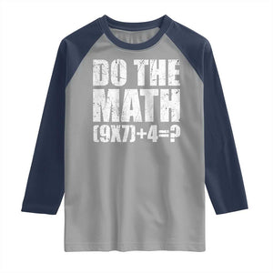 Do The Math 67 Meme Raglan Shirt Funny Six Seven Meme Brainrot Math Teacher TS10 Sport Gray Navy Print Your Wear