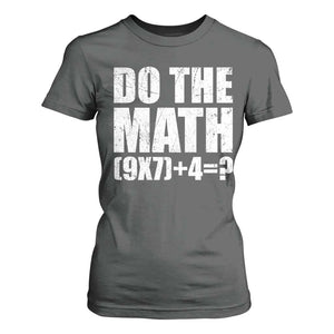 Do The Math 67 Meme T Shirt For Women Funny Six Seven Meme Brainrot Math Teacher TS10 Dark Heather Print Your Wear