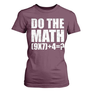 Do The Math 67 Meme T Shirt For Women Funny Six Seven Meme Brainrot Math Teacher TS10 Maroon Print Your Wear