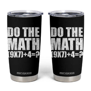 Do The Math 67 Meme Tumbler Cup Funny Six Seven Meme Brainrot Math Teacher TS10 Black Print Your Wear