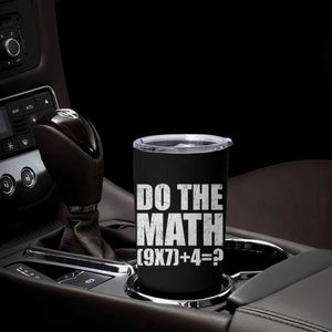 Do The Math 67 Meme Tumbler Cup Funny Six Seven Meme Brainrot Math Teacher TS10 Print Your Wear