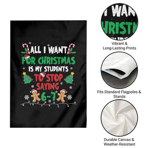 Funny Teacher Christmas 67 Garden Flag My Students to Stop Saying 6-7 Six Seven TS10 Print Your Wear